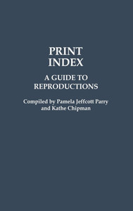 Print Index: A Guide to Reproductions