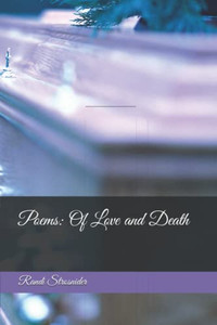 Poems: Of Love and Death