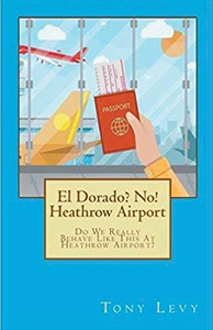 El Dorado? No! Heathrow Airport