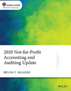 2020 Not-for-Profit Accounting and Auditing Update (AICPA) 2020 Not-for-Profit Accounting and Auditing Update (AICPA)