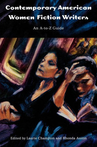 Contemporary American Women Fiction Writers: An A-To-Z Guide