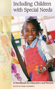 Including Children with Special Needs: A Handbook for Educators and Parents