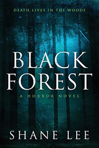 Black Forest: A Horror Novel Black Forest: A Horror Novel
