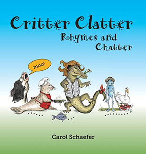 Critter Clatter: Rhymes and Chatter
