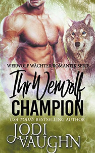 Ihr Werwolf Champion (German Edition)
