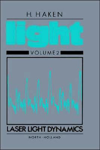 Laser Light Dynamics: Volume II
