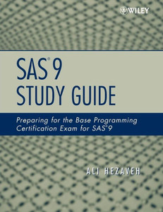 SAS 9 Study Guide: Preparing for the Base Programming Certification Exam for SAS 9