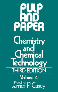 Pulp and Paper: Chemistry and Chemical Technology, Volume 4
