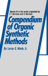 Compendium of Organic Synthetic Methods, Volume 4
