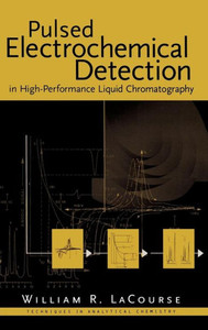Pulsed Electrochemical Detection in High-Performance Liquid Chromatography