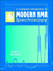 A Complete Introduction to Modern NMR Spectroscopy