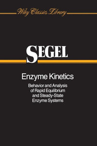 Enzyme Kinetics: Behavior and Analysis of Rapid Equilibrium and Steady-State Enzyme Systems