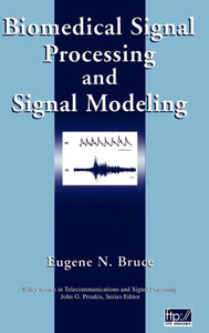 Biomedical Signal Processing and Signal Modeling