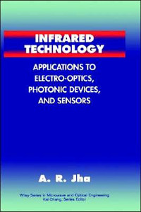 Infrared Technology: Applications to Electro-Optics, Photonic Devices and Sensors
