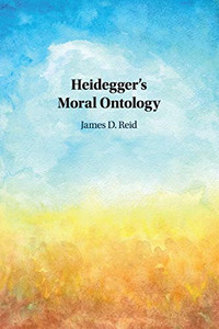 Heidegger's Moral Ontology Heidegger's Moral Ontology