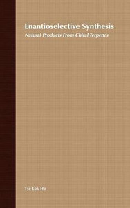 Enantioselective Synthesis: Natural Products from Chiral Terpenes