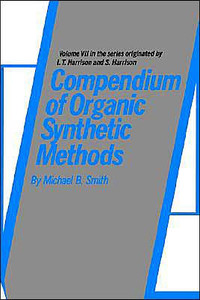Compendium of Organic Synthetic Methods, Volume 7