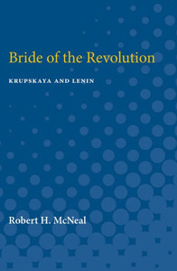 Bride of the Revolution: Krupskaya and Lenin
