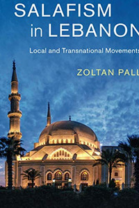 Salafism in Lebanon (Cambridge Middle East Studies, Series Number 49)