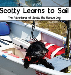 Scotty Learns to Sail: The Adventures of Scotty the Rescue Dog (3) (Tamara Janiga)