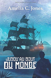 Jusqu'au bout du monde (Le Dernier Descendant) (French Edition) Jusqu'au bout du monde (Le Dernier Descendant) (French Edition)