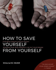 HOW TO SAVE YOURSELF FROM YOURSELF HOW TO SAVE YOURSELF FROM YOURSELF
