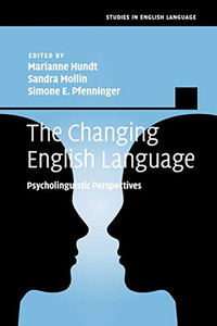 The Changing English Language: Psycholinguistic Perspectives (Studies in English Language)