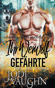 Ihr Werwolf Gefährte (German Edition) Ihr Werwolf Gefährte (German Edition)