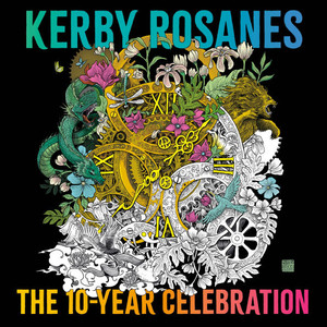 Kerby Rosanes: The 10-Year Celebration