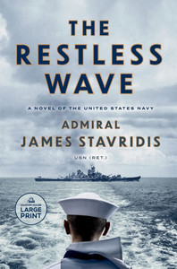 The Restless Wave: A Novel of the United States Navy Large Print