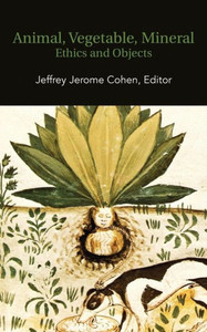 Animal, Vegetable, Mineral: Ethics and Objects