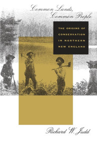 Common Lands, Common People: The Origins of Conservation in Northern New England
