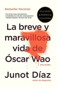 La Breve Y Maravillosa Vida de Ã“scar Wao / The Brief, Wondrous Life of Oscar Wao = The Brief Wondrous Life of Oscar Wao