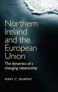 Northern Ireland & European Union CB: The Dynamics of a Changing Relationship