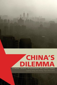 China's Dilemma: Economic Growth, the Environment and Climate Change
