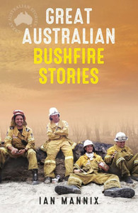 Great Australian Bushfire Stories