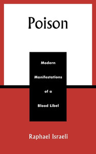 Poison: Modern Manifestations of a Blood Libel