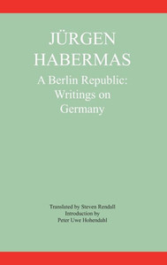 A Berlin Republic: Writings on Germany