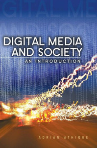 Digital Media and Society: An Introduction