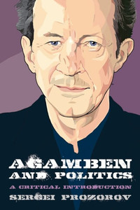 Agamben and Politics: A Critical Introduction