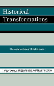 Historical Transformations: The Anthropology of Global Systems