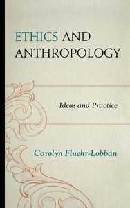 Ethics and Anthropology: Ideas and Practice