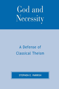 God and Necessity: A Defense of Classical Theism