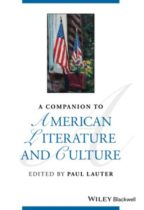A Companion to American Literature and Culture (Blackwell Companions to Literature and Culture)