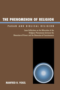 Phenomenon of Religion: Pagan and Biblical Religion