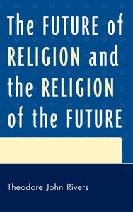 Future of Religion and the Religion of the Future