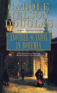 Another Scandal in Bohemia: An Irene Adler Novel
