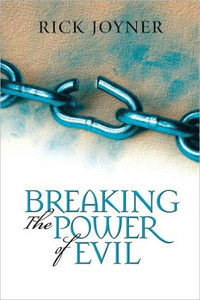 Breaking the Power of Evil