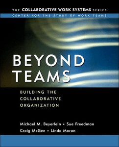Beyond Teams: Building the Collaborative Organization