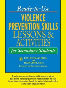 Ready-To-Use Violence Prevention Skills Lessons & Activities for Secondary Students